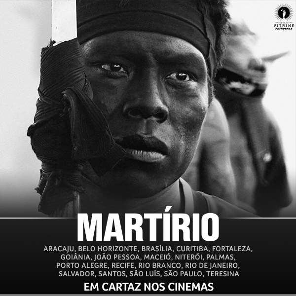 O etnocídio, Martírio, em cartaz